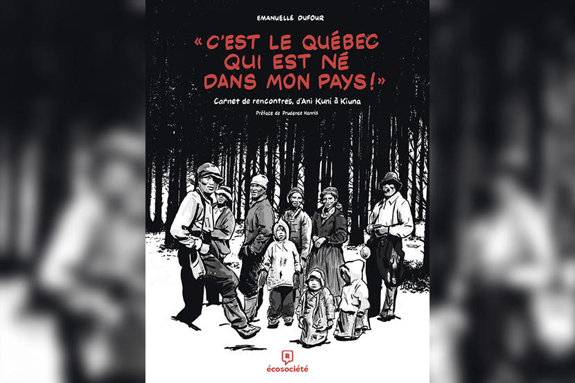 « C’est le Québec qui est né dans mon pays! » : carnet de rencontres, d’Ani kuni à Kiuna