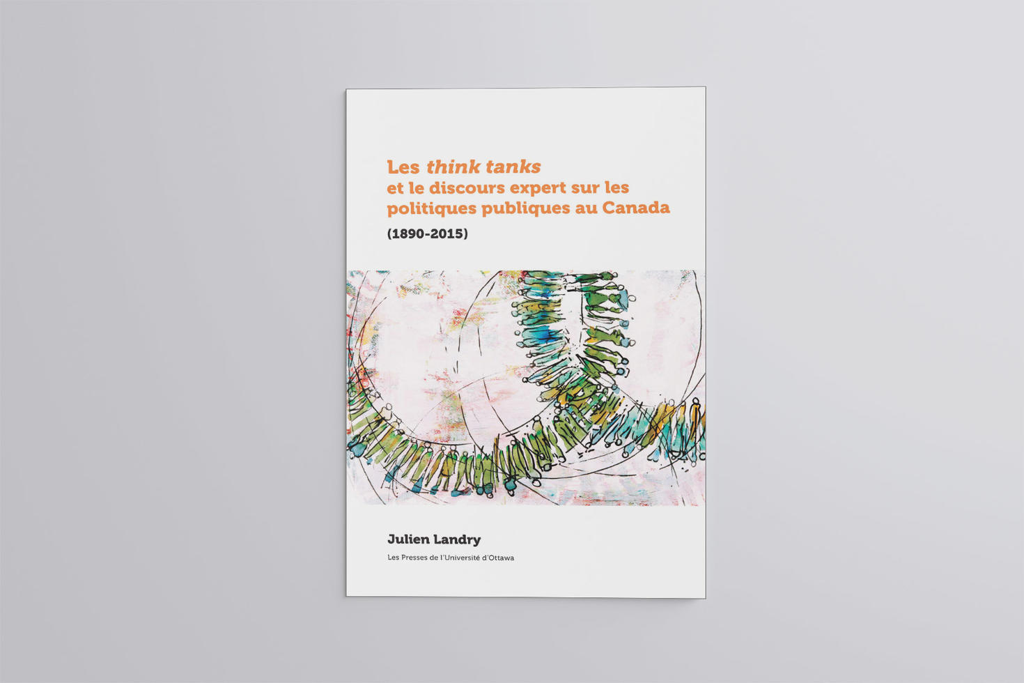 Couverture de Les think tanks et le discours expert sur les politiques publiques au Canada