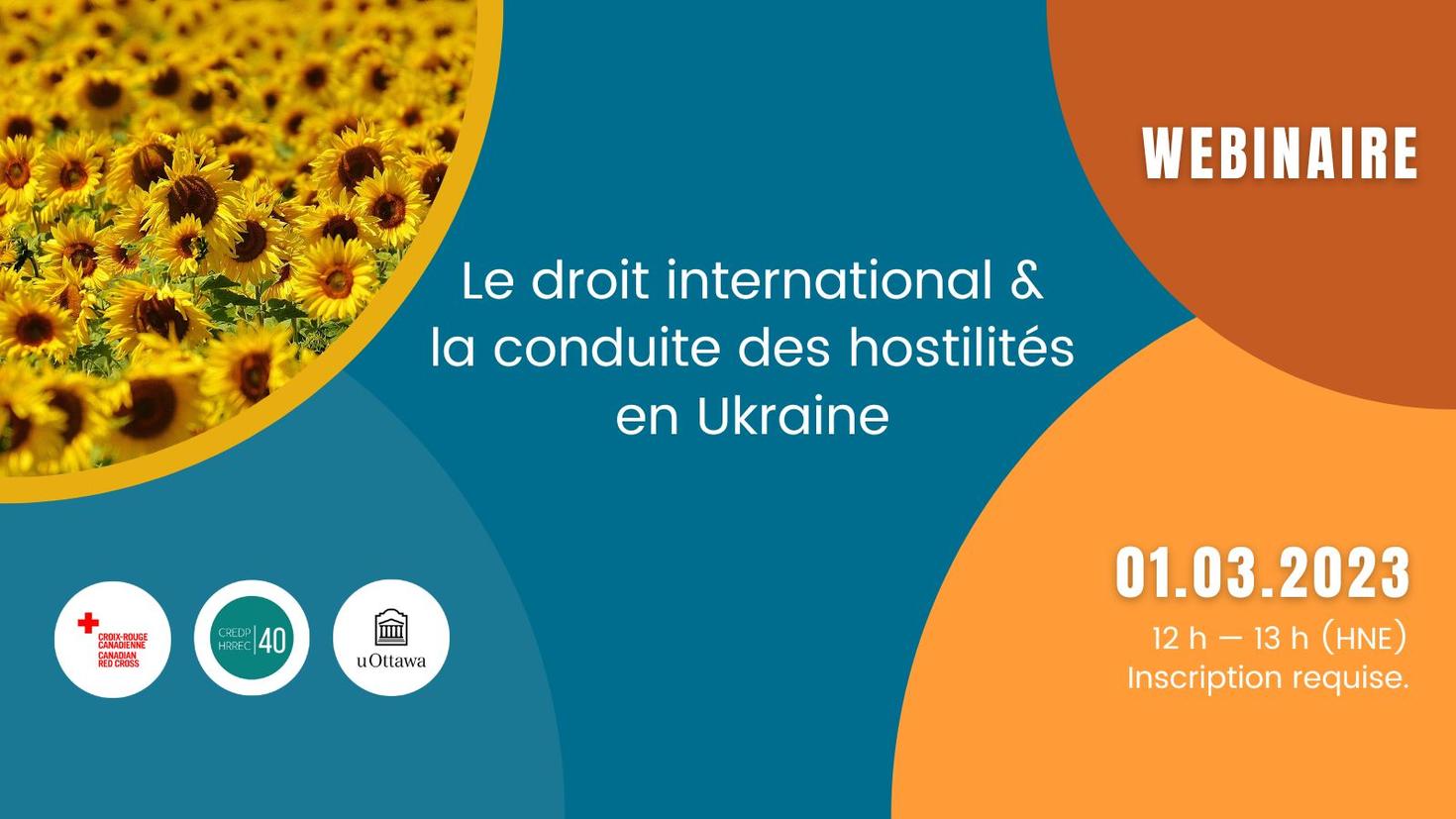 Webinaire le 1er mars 2023 - Le droit international & la conduite des hostilités en Ukraine