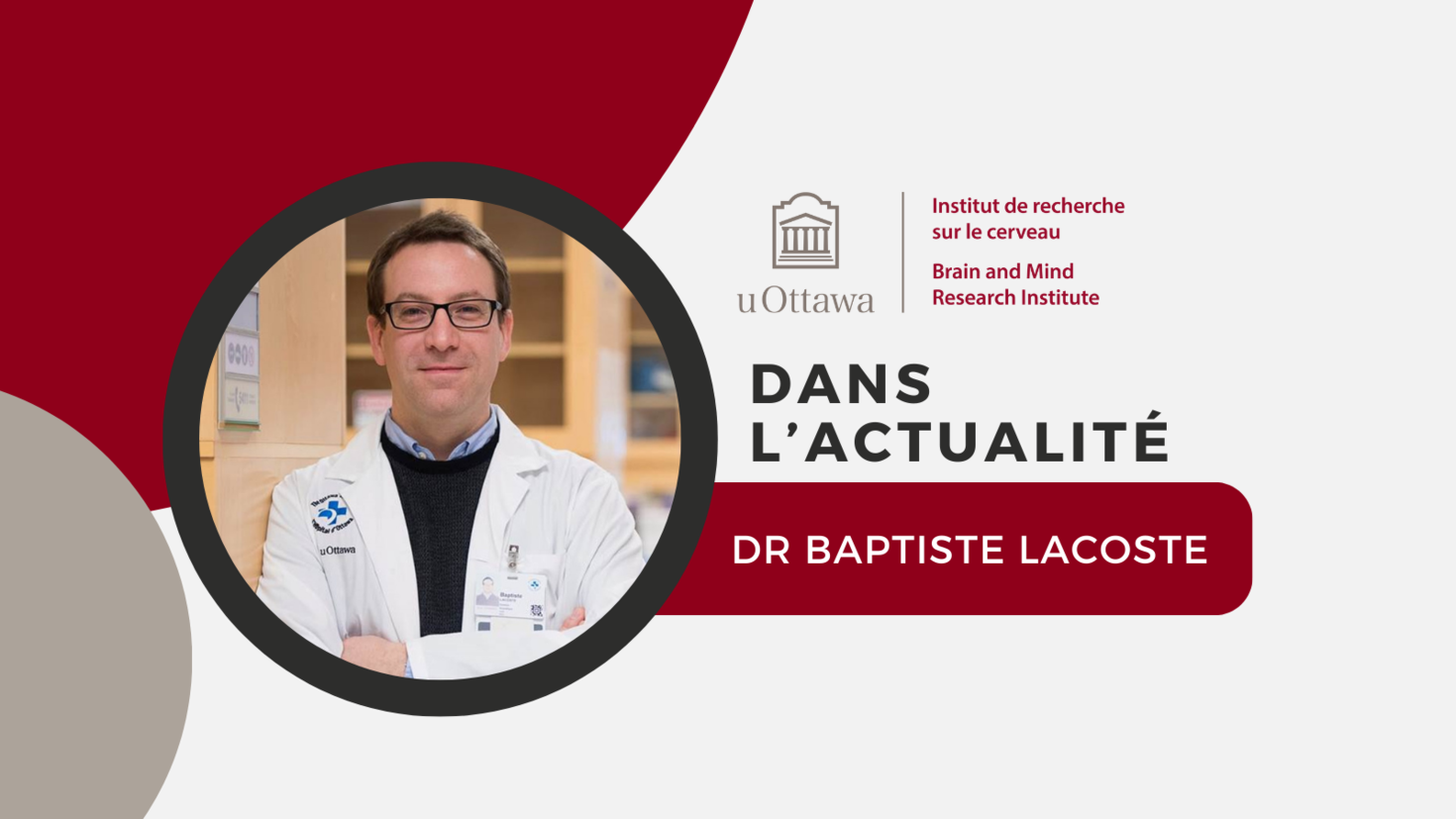Logo de l'IRCuO avec le texte "dans l’actualité. Baptiste Lacoste". Avec une image du Dr Lacoste.