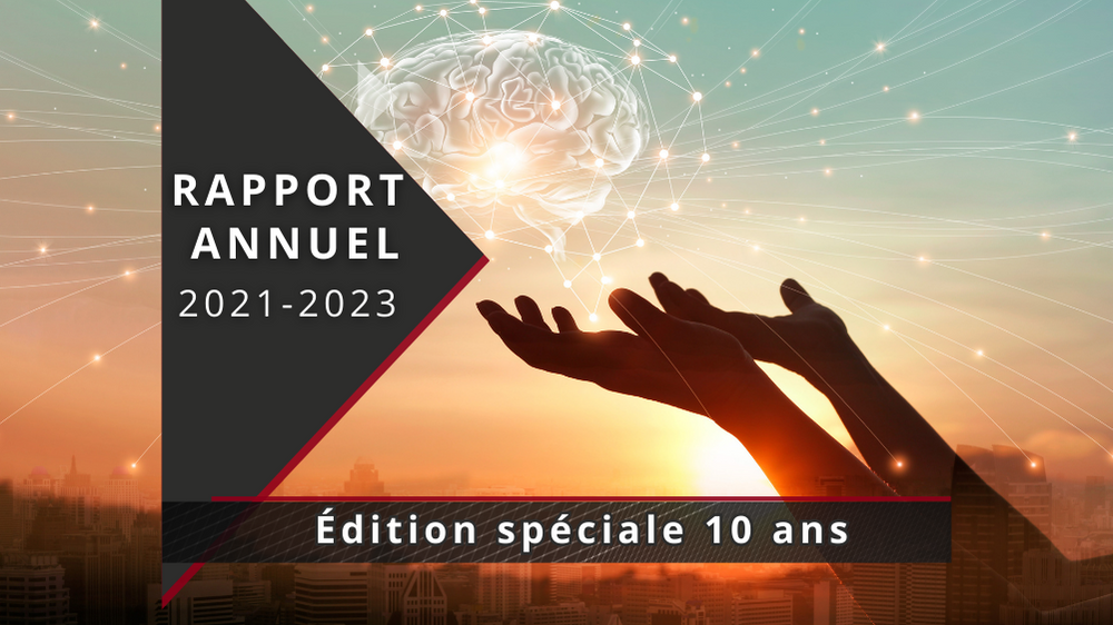 Image de fond d'un cerveau rayonnant avec des mains tendues. Le texte indique "Rapport annuel 2021-2023. Édition spéciale 10 ans".