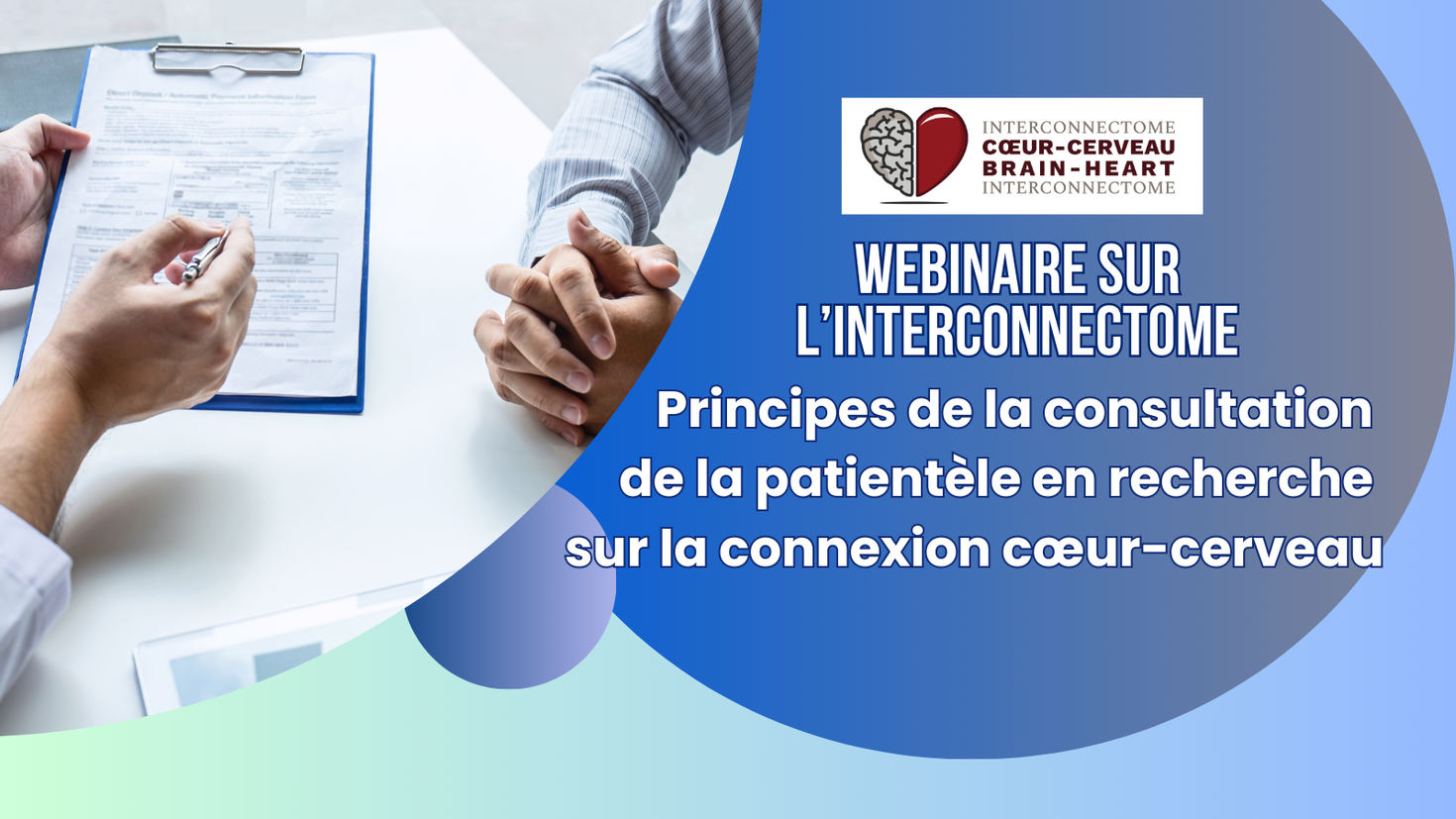 « Webinaire ICC. Les bases de l'engagement des patients dans la recherche sur le cerveau et le cœur. » À gauche du texte, on voit l'image de deux personnes discutant avec un presse-papiers.