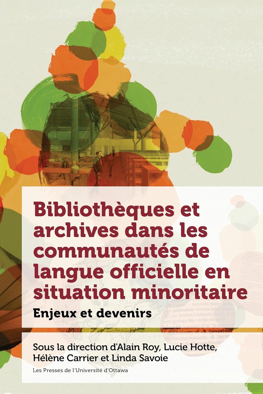 Page couverture du livre sur les bibliothèques et archives dans les CLOSM, avec une forme abstraite en vert, orange et jaune, le titre de l'ouvrage en grenat et le sous-titre et les auteurs en noir.