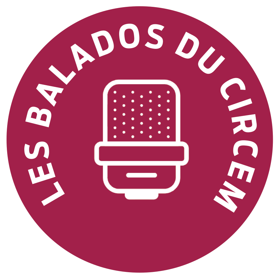 Les balados du CIRCEM.