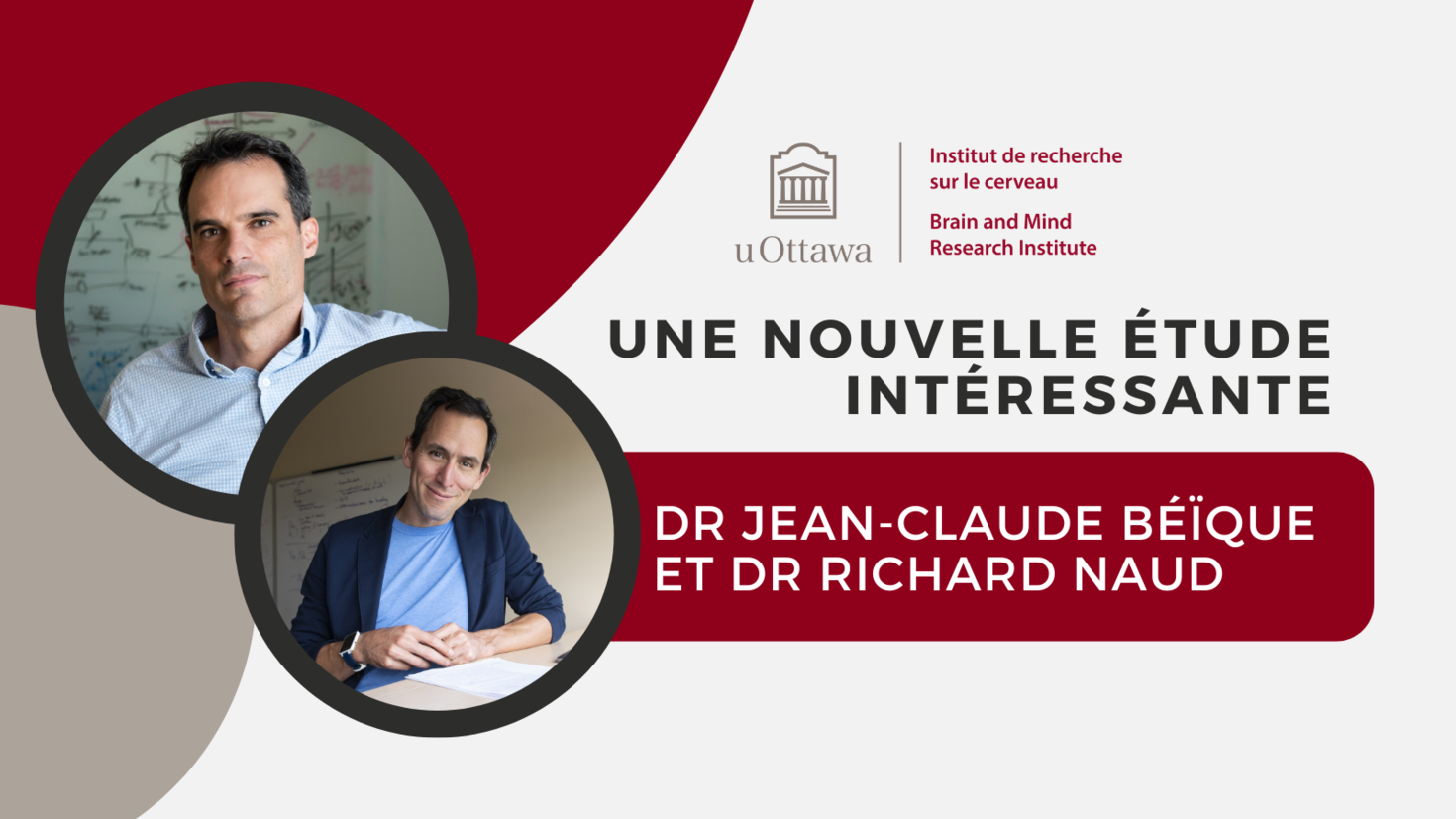 Le Dr Jean-Claude Béïque et le Dr Richard Naud
