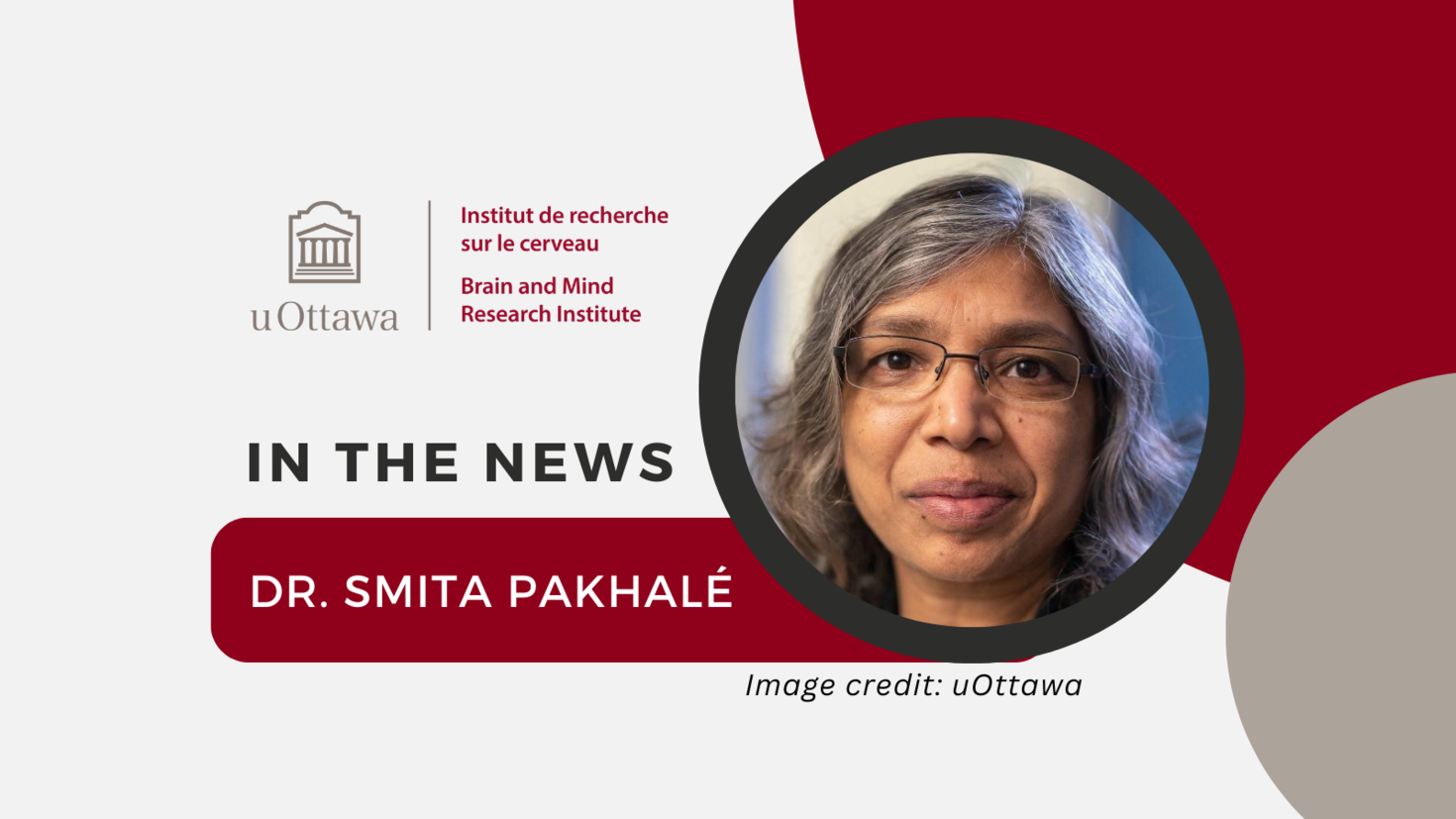 uOBMRI logo and text that reads, "In the news. Dr. Smita Pakhalé." An image of Dr. Pakhalé is featured, which is credited to uOttawa. 
