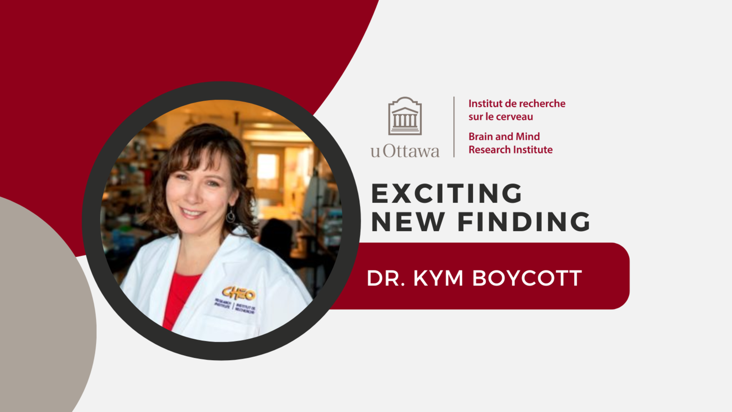 "Exciting new finding. Dr. Kym Boycott"