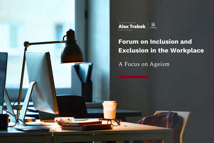 Poster event: Forum on Inclusion and Exclusion in the Workplace, A focus on Ageism with Alex Trebek Forum for Dialogue logo.