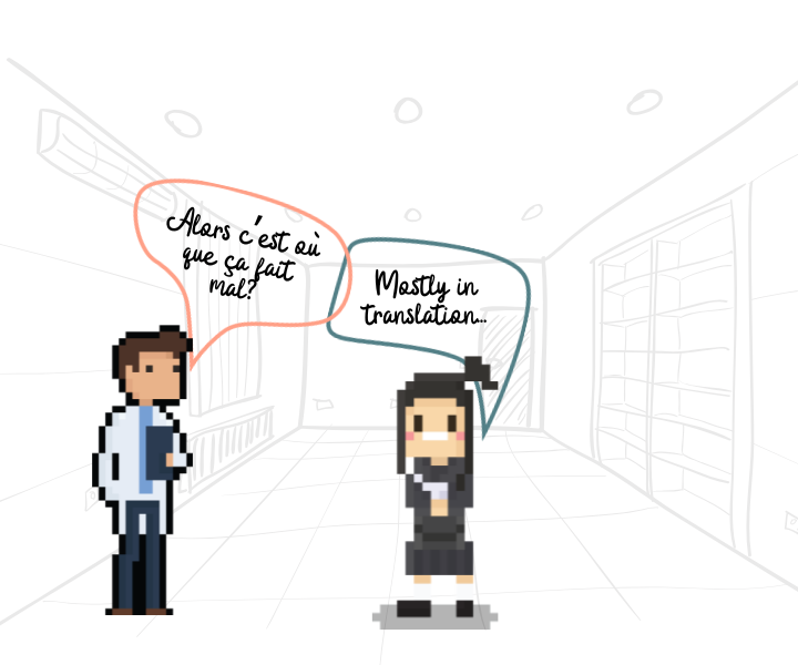 Discussion between a patient and a doctor. Doctor (in French): "Alors c'est où que ça fait mal?" Patient (in English): "Mostly in translation"