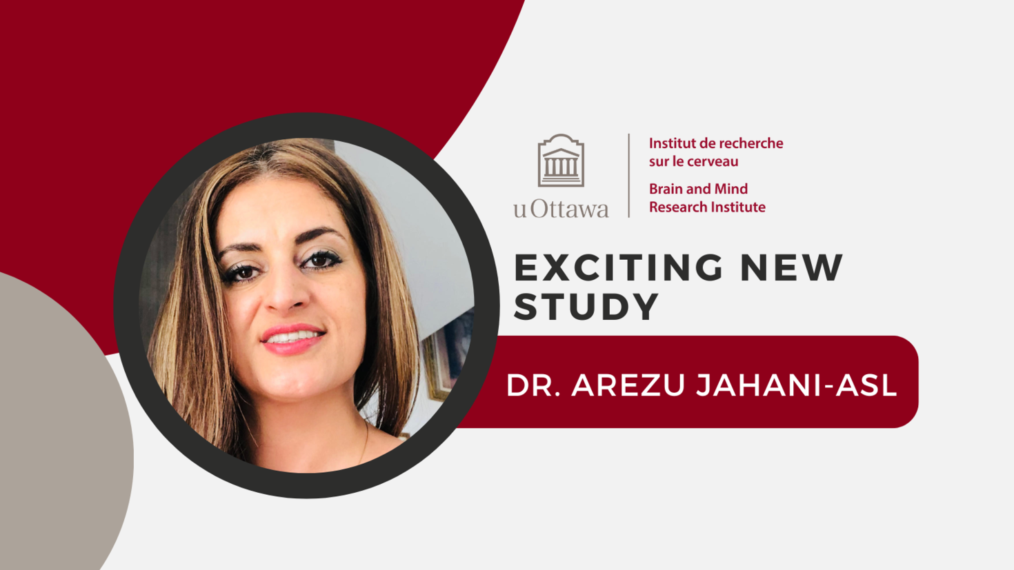 "Exciting new study. Dr. Arezu Jahani-Asl" besides a picture of Dr. Jahani-Asl.