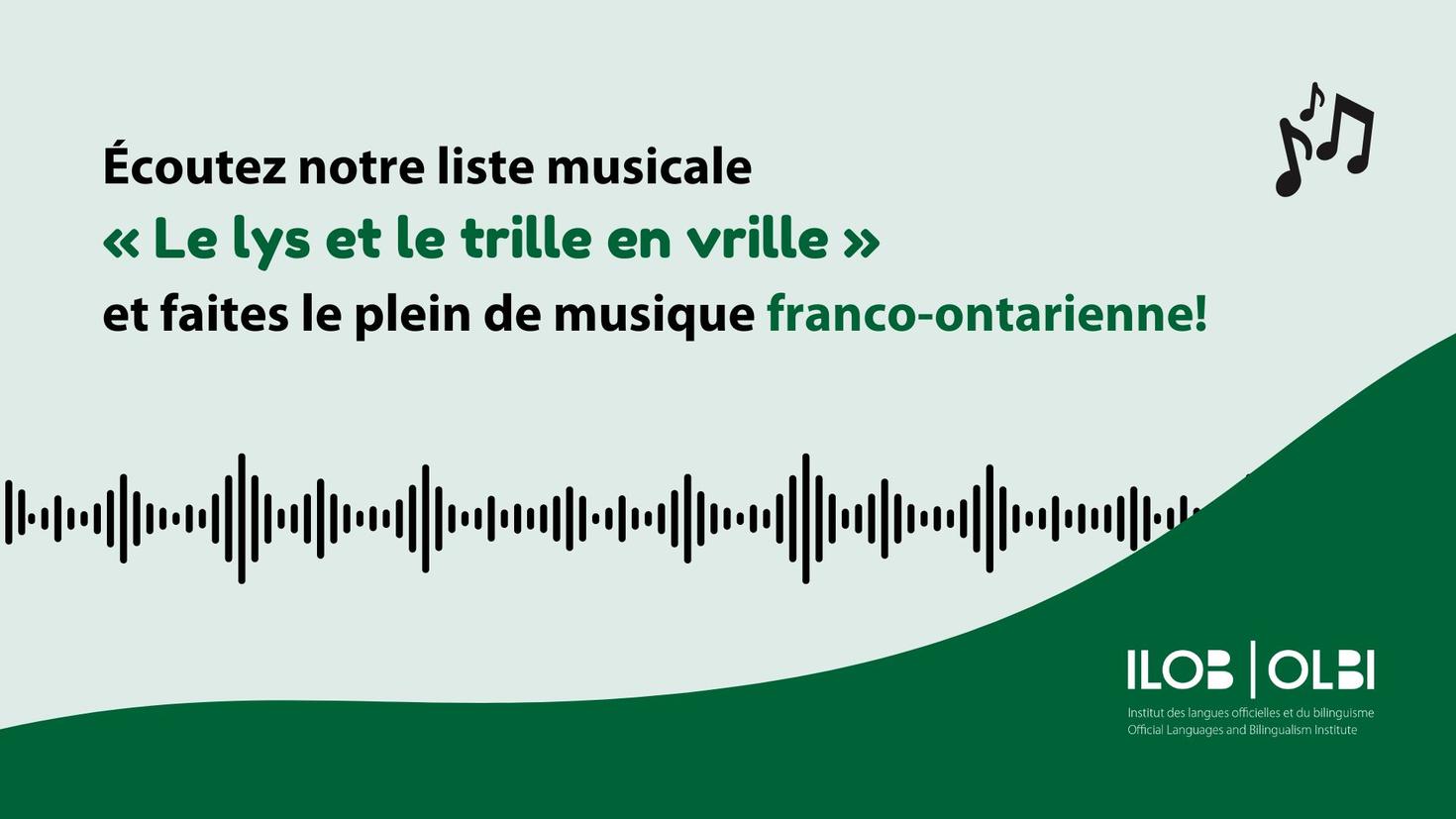 Écoutez notre liste musicale « Le lys et le trille en vrille » et faites le plein de musique franco-ontarienne!