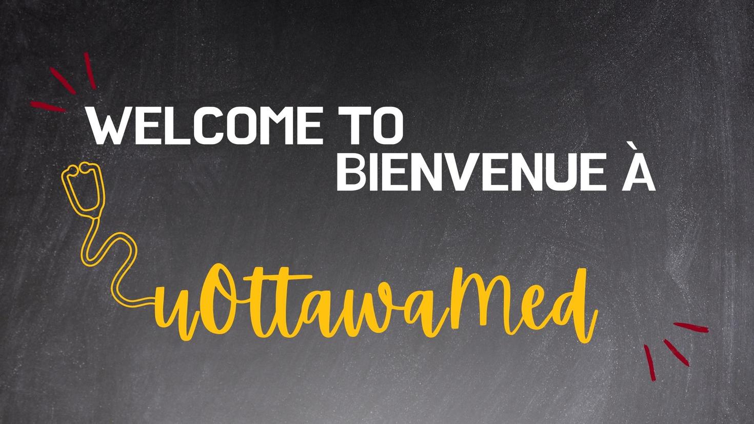 A graphic that say says, "Welcome to uOttawa Med"