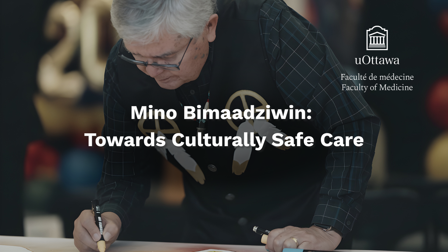 Mino Bimaadziwin Towards Culturally Safe Care